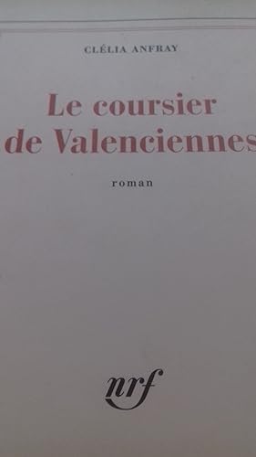 Seller image for le coursier de valenciennes for sale by MBLIVRES