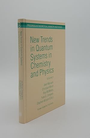 Bild des Verkufers fr NEW TRENDS IN QUANTUM SYSTEMS IN CHEMISTRY AND PHYSICS Volume 1 Basic Problems and Model Systems (Progress in Theoretical Chemistry & Physics) zum Verkauf von Rothwell & Dunworth (ABA, ILAB)
