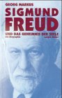Sigmund Freud und das Geheimnis der Seele : die Biographie.