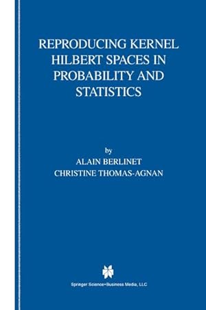 Bild des Verkufers fr Reproducing Kernel Hilbert Spaces in Probability and Statistics zum Verkauf von AHA-BUCH GmbH