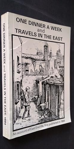 One Dinner a Week and Travels in the East reprinted from All the Year Round - East End Reprint Se...