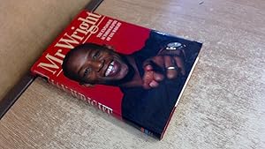Immagine del venditore per Mr Wright: The Explosive Autobiography of Ian Wright venduto da BoundlessBookstore