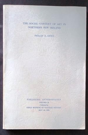 The Social Context of Art in Northern New Ireland - Fieldiana: Anthropology Volume 58