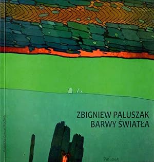 Immagine del venditore per Zbigniew Paluszak. Barwy swiatla venduto da POLIART Beata Kalke