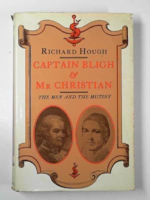 Bild des Verkufers fr Captain Bligh and Mr.Christian: the men and the mutiny zum Verkauf von Cotswold Internet Books