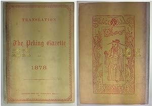 Translation of the Peking Gazette for 1878. Official Government Newspaper of China in the 19th Ce...