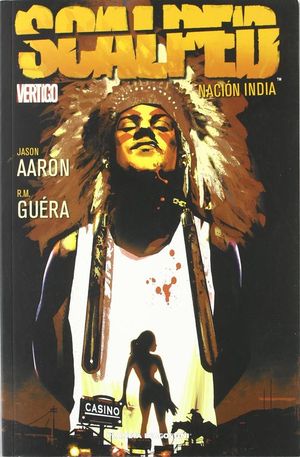 SCALPED Nº1: NACION INDIA