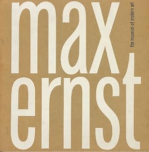 Bild des Verkufers fr Max Ernst. (Exhibition Catalogue). the Museum of Modern Art, New York. zum Verkauf von Bookshelf of Maine