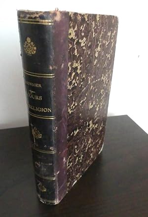 Imagen del vendedor de Cours Complet de Religion. Comprenant Le Dogme, La Morale, Les Sacrements Et La Liturgie. Quatrime Partie - Liturgie. Tome IV. a la venta por Antiquariat Maralt