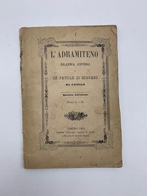 L'Adramiteno. Dramma anfibio e le favole di Esofago da Cetego. Quarta edizione