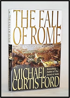 Image du vendeur pour The Fall of Rome: A Novel of a World Lost mis en vente par Blind-Horse-Books (ABAA- FABA)