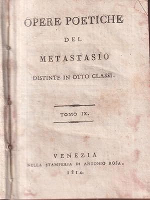 Bild des Verkufers fr Opere poetiche del Metastasio vol. IX zum Verkauf von Librodifaccia