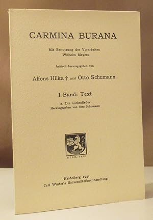 Carmina Burana. Mit Benutzung der Vorarbeiten Wilhelm Meyers. Kritisch herausgegeben von Alfons H...
