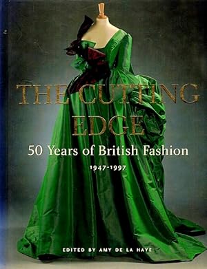 The Cutting Edge: 50 Years of British Fashion, 1947-1997