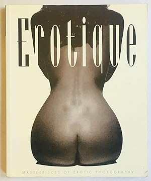 Image du vendeur pour Erotique. Masterpieces of Erotic Photography mis en vente par Studio Bibliografico Marini