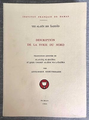 Seller image for Description de la Syrie du Nord. Traduction annote de Al-A'laq al-Hatira fi Dikr Umara' al-Sam wa l-Gazira for sale by Meretseger Books