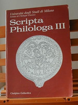 Scripta Philologa III: Università degli Studi di Milano, Istituto di Filologia Classica