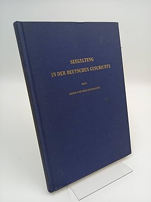 Image du vendeur pour Seegeltung in der Deutschen Geschichte Ein seekriegsgeschichtliches Handbuch mis en vente par Antiquariat Smock