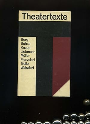 Theatertexte. Berg, Buhss, Knaup, Liebmann, Müller, Plenzdorf, Trolle, Walsdorf