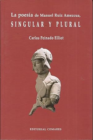 Seller image for La poesa de Manuel Ruiz de Amezcua. Singular y plural for sale by Librera Santa Brbara