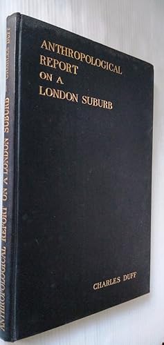 Anthropological Report on a London Suburb