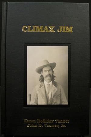 Seller image for Climax Jim, The Tumultuous Tale of Arizona's Rustling Cowboy for sale by K & B Books