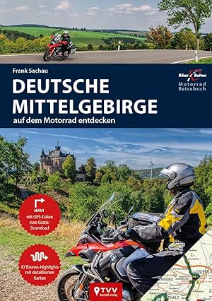 Bild des Verkufers fr Motorrad Reisefhrer Deutsche Mittelgebirge zum Verkauf von moluna