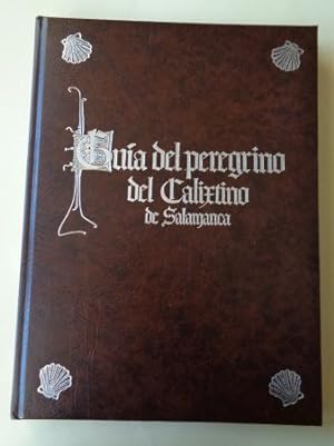Guía del peregrino del Calixtino de Salamanca. Texto facsímil del Calixtino (BUS Ms. 2631)