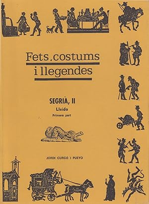 FETS, COSTUMS I LLEGENDES. SEGRIÀ, II. Lleida Primera Part