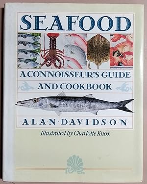 Seafood: a Connoisseur's Guide and Cookbook