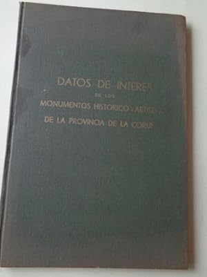 Datos de interés de los monumentos histórico-artísticos de la provincia de La Coruña (Libro mecan...