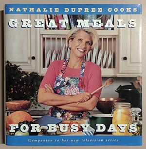 Bild des Verkufers fr Nathalie Dupree Cooks Great Meals For Busy Days zum Verkauf von Trouve Books