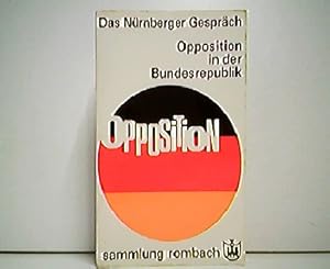 Bild des Verkufers fr Das Nrnberger Gesprch. 1968 - Opposition in der Bundesrepublik. Ein Tagungsbericht. zum Verkauf von Antiquariat Kirchheim