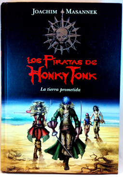 La Tierra Prometida. Los Piratas De Honky Tonk