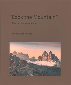 Immagine del venditore per Cook the Mountain : The Nature Around You venduto da GreatBookPrices