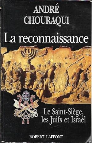 Image du vendeur pour La reconnaissance: Le saint-Si  ge, les juifs et Isra «l mis en vente par Messinissa libri