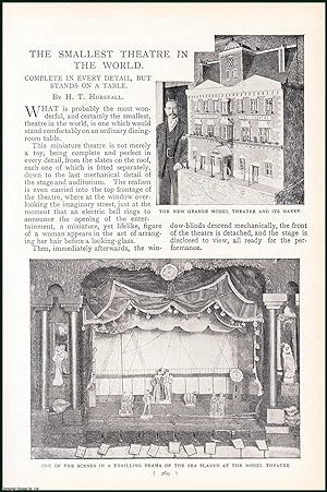 Image du vendeur pour The Smallest Grange Model Theatre In The World. Complete in Every Detail, but Stands on a Table. An uncommon original article from the Harmsworth London Magazine, 1899. mis en vente par Cosmo Books