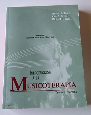 Introducción a la Musicoterapia. Teoría y Práctica