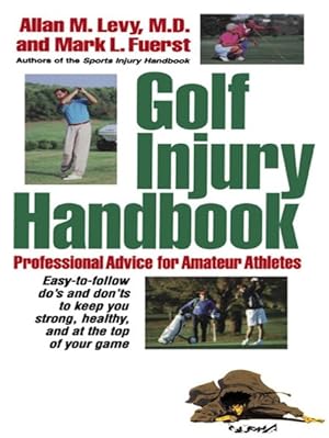 Immagine del venditore per Golf Injury Handbook : Professional Advice for Amateur Athletes venduto da GreatBookPrices