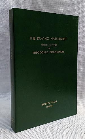 The Roving Naturalist: Travel letters of Theodosius Dobzhansky (Memoirs of the American Philosoph...