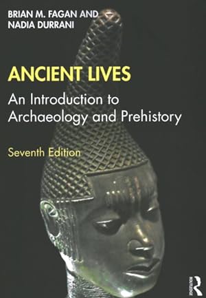 Seller image for Ancient Lives : An Introduction to Archaeology and Prehistory for sale by GreatBookPricesUK