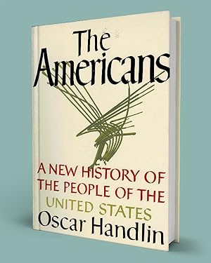 THE AMERICANS; A New History of the People of the United States