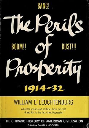 THE PERILS OF PROSPERITY, 1914-32