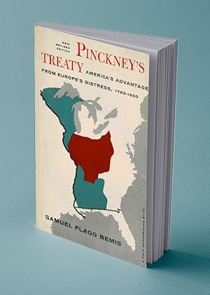 PINCKNEYÕS TREATY; AmericaÕs Advantage from EuropeÕs Distress, 1783-1800