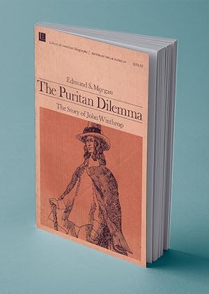 Seller image for THE PURITAN DILEMMA; The Story of John Winthrop for sale by Gordian Booksellers