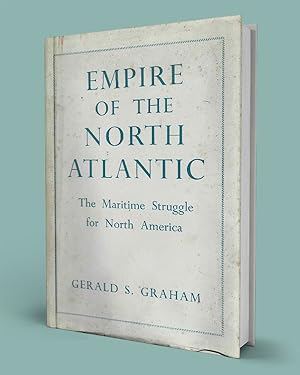 EMPIRE OF THE NORTH ATLANTIC; The Maritime Struggle for North America