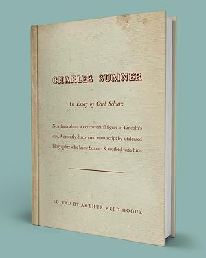 CHARLES SUMNER; An Essay by Carl Schurz