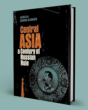 Seller image for CENTRAL ASIA; A Century of Russian Rule for sale by Gordian Booksellers