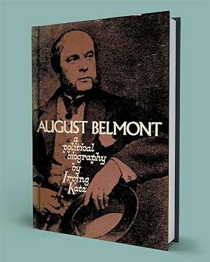 AUGUST BELMONT; A Political Biography