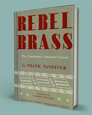 Bild des Verkufers fr REBEL BRASS; The Confederate Command System zum Verkauf von Gordian Booksellers